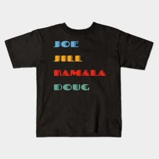 Joe  Jill Kamala Doug Kids T-Shirt